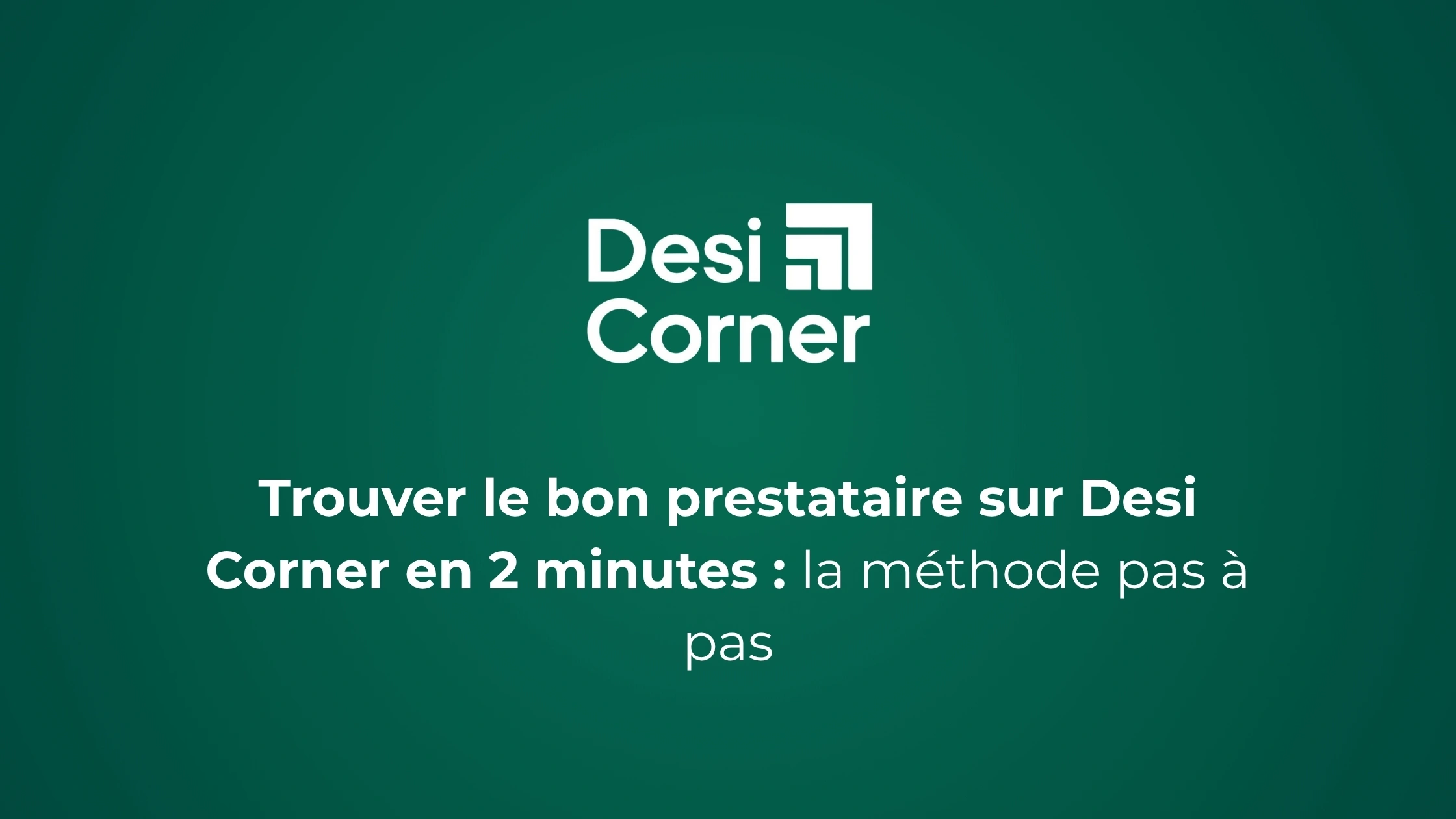 Trouver le bon prestataire sur Desi Corner en 2 minutes : la méthode pas à pas